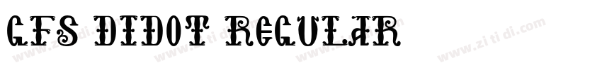 GFS Didot Regular字体转换 GFS Didot Regular字体转换
